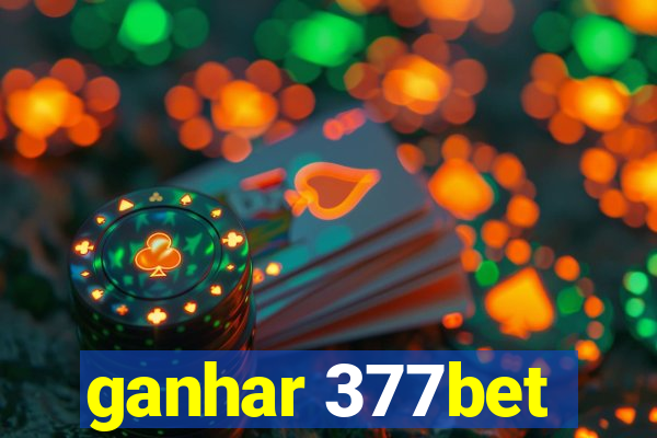 ganhar 377bet